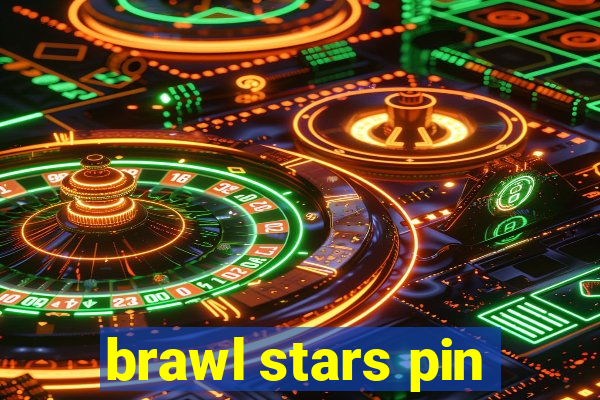 brawl stars pin